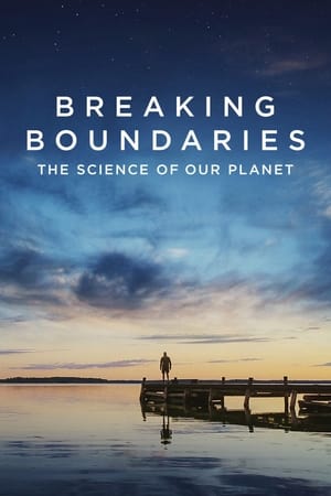 Watch Free Breaking Boundaries: The Science of Our Planet (2021)