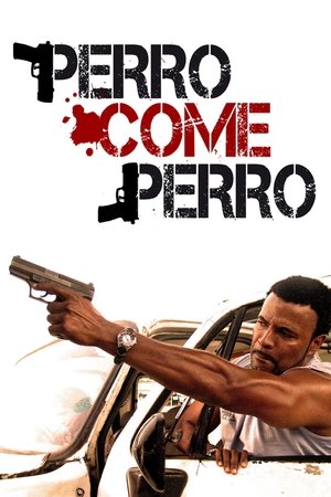 Watch Free Perro come perro (2008)