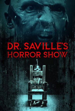 Watch Free Dr Savilles Horror Show (2022)