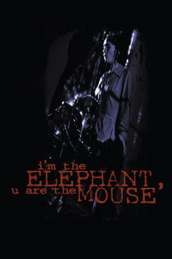 Watch Free Im the Elephant, U Are the Mouse (1994)