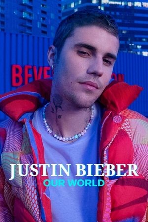Watch Free Justin Bieber: Our World (2021)