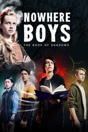 Watch Free Nowhere Boys: The Book of Shadows (2016)