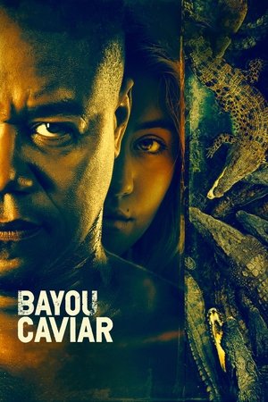 Watch Free Bayou Caviar (2018)