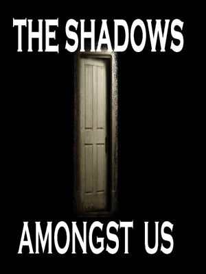Watch Free The Shadows Amongst Us (2019)