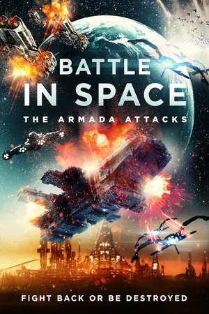 Watch Free Battle in Space: The Armada Attacks (2021)