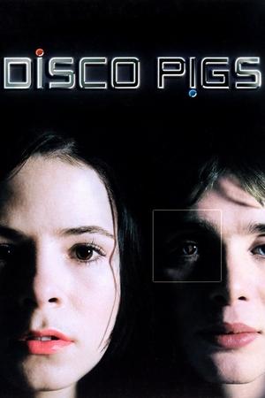 Watch Free Disco Pigs (2001)