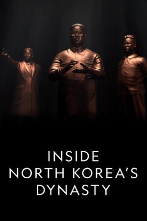 Watch Free Inside North Koreas Dynasty (2018-)