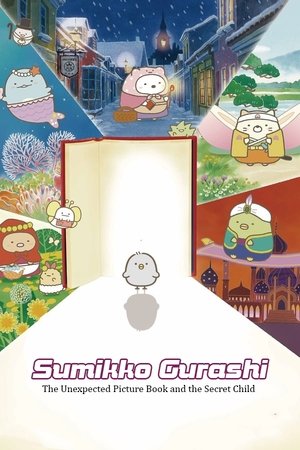 Watch Free Sumikko Gurashi the Movie: The Unexpected Picture Book and the Secret Child (2019)