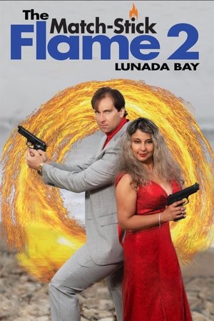Watch Free The Match Stick Flame 2 Lunada Bay (2023)