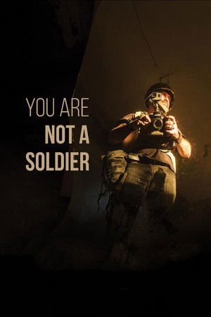 Watch Free You Are Not a Soldier (2021)