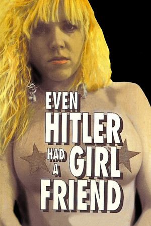 Watch Free Even Hitler Had a Girlfriend (1992)