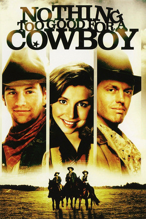 Watch Free Nothing Too Good for a Cowboy (1998)