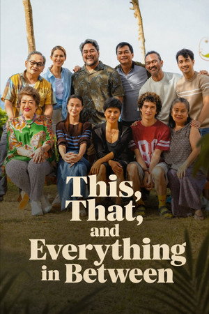 Watch Free This, That and Everything in Between (2026)