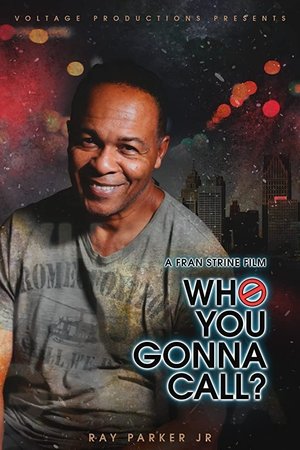 Watch Free Who You Gonna Call (2020)