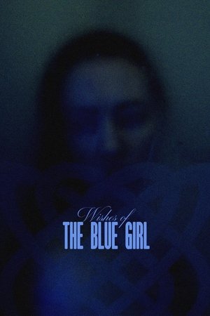 Watch Free Wishes of the Blue Girl (2023)