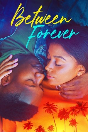 Watch Free Between Forever (2021)