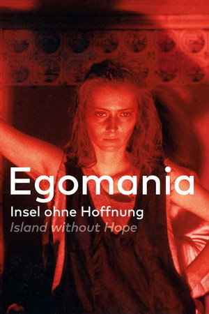Watch Free Egomania Island Without Hope (1986)
