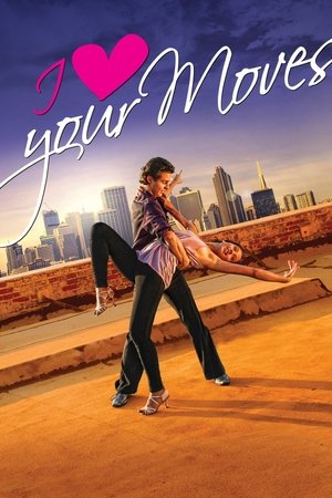 Watch Free I Love Your Moves 2012