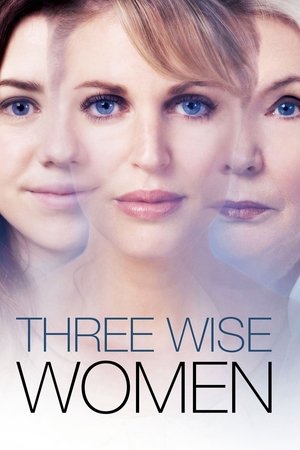 Watch Free Three Wise Women (2010)