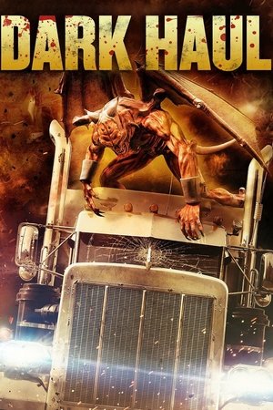 Watch Free Dark Haul (2014)