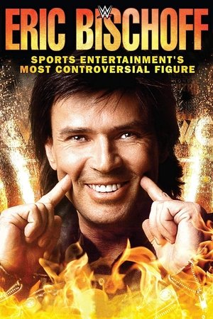 Watch Free Eric Bischoff Sports Entertainments Most Controversial Figure (2016)