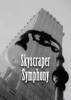 Watch Free Skyscraper Symphony (1929)