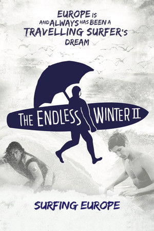 Watch Free The Endless Winter II Surfing Europe (2017)