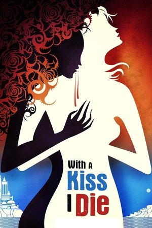 Watch Free With a Kiss I Die (2016)
