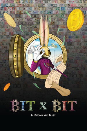 Watch Free BIT X BIT: In Bitcoin We Trust (2018)