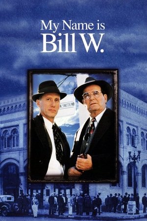 Watch Free My Name Is Bill W. (1989)