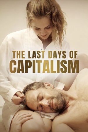 Watch Free The Last Days of Capitalism (2020)