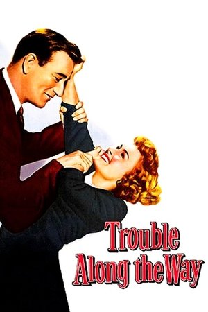 Watch Free Trouble Along the Way (1953)