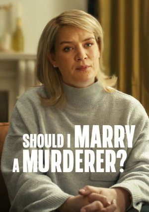 Watch Free Should I Marry a Murderer