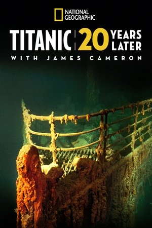 Watch Free Titanic: 20 Years Later with James Cameron (2017)