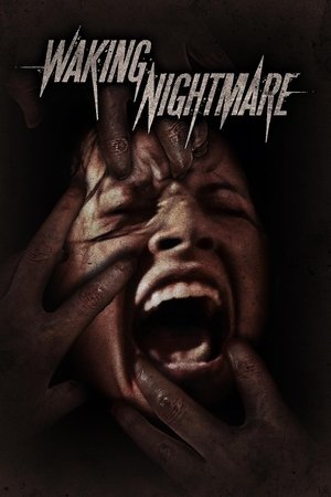 Watch Free Waking Nightmare (2023)