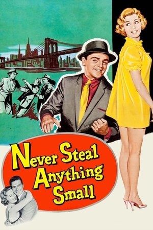 Watch Free Never Steal Anything Small (1959)