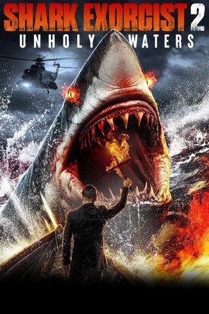 Watch Free Shark Exorcist 2 Unholy Waters (2024)
