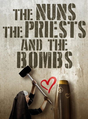 Watch Free The Nuns, the Priests, and the Bombs (2018)