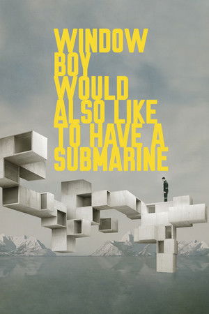 Watch Free Window Boy Would Also Like to Have a Submarine (2020)