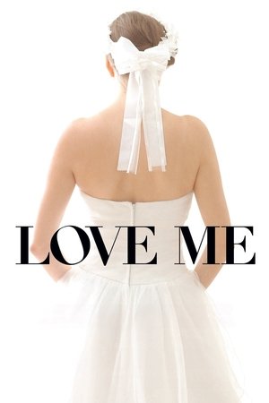 Watch Free Love Me (2014)