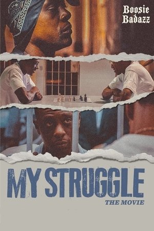 Watch Free My Struggle (2021)