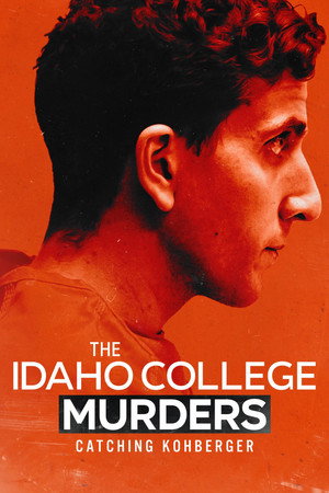 Watch Free The Idaho College Murders: Catching Kohberger (2026)