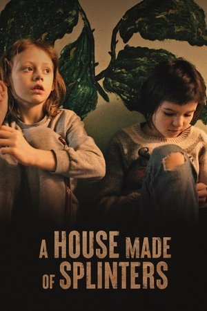 Watch Free A House Made of Splinters (2022)