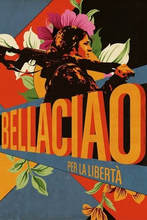 Watch Free Bella Ciao Per la liberta (2022)