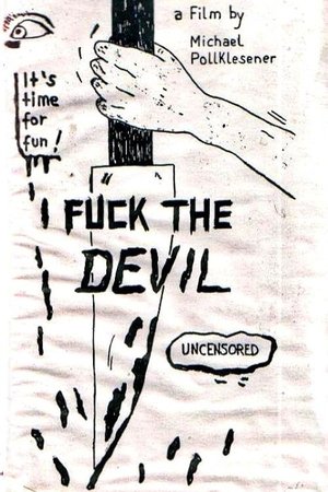 Watch Free Fuck the Devil (1990)