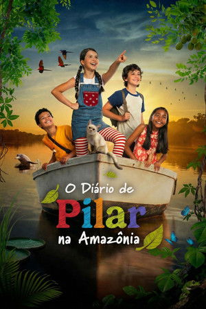 Watch Free O Diario de Pilar na Amazonia (2026)