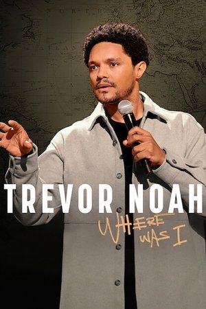 Watch Free Trevor Noah Where Was I (2023)