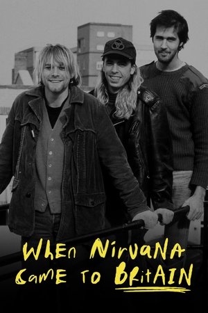 Watch Free When Nirvana Came to Britain (2021)