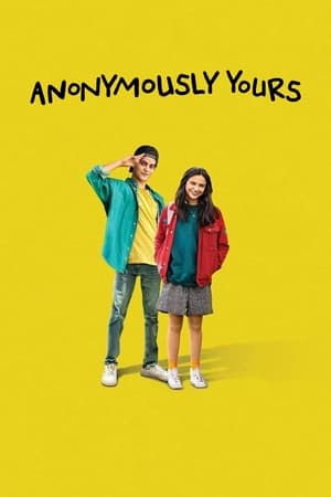 Watch Free Anonymously Yours (2021)