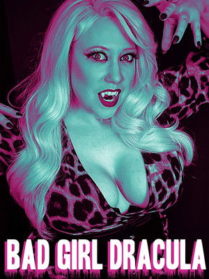 Watch Free Bad Girl Dracula (2019)